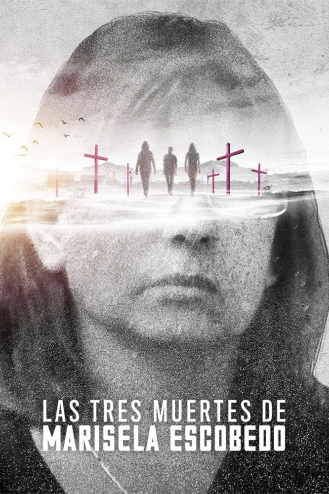 The Three Deaths of Marisela Escobedo 3 โศกนาฏกรรมกับมารีเซล่า เอสโคเบโด (2020)