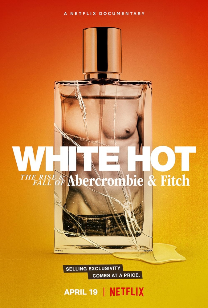 White Hot: The Rise & Fall of Abercrombie & Fitch (2022)